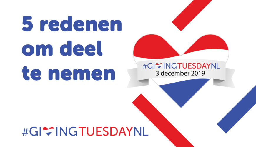 Vijf Goede Redenen Waarom Deel Te Nemen Aan #GivingTuesdayNL – # ...